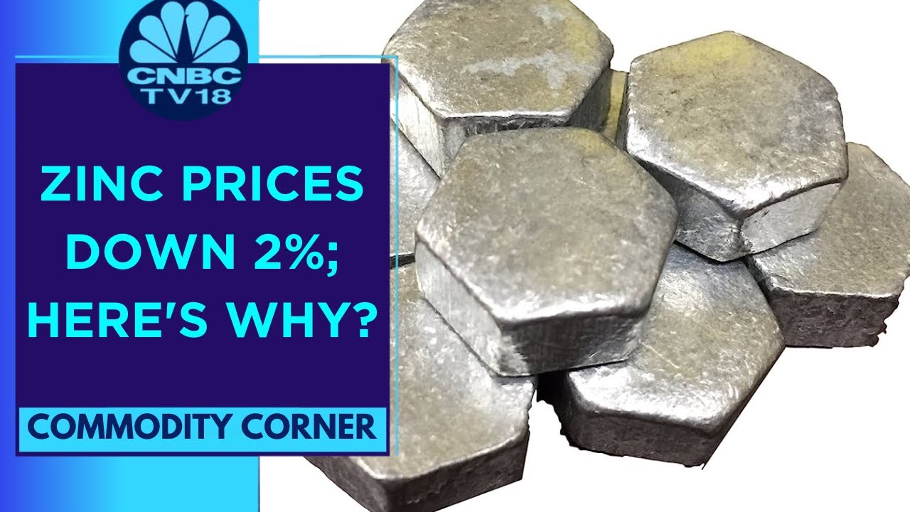 Zinc Prices Fall 2% Overnight Amid Weak Demand & Rising Smelter Supply | CNBC TV18