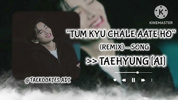 Taehyung Ai - Tum kyu chale aate ho #btsai #kimtaehyung #taehyung #taehyungaicover #trending