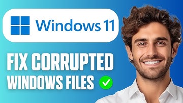 How To Fix Corrupted Files in Windows 11 (Full Guide 2025)