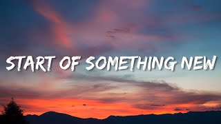 Ely Eira - Start Of Something New (Lyrics)