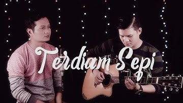 TERDIAM SEPI (  Nazia Marwiana ) - Andrey feat Mahesya (MALE COVER)