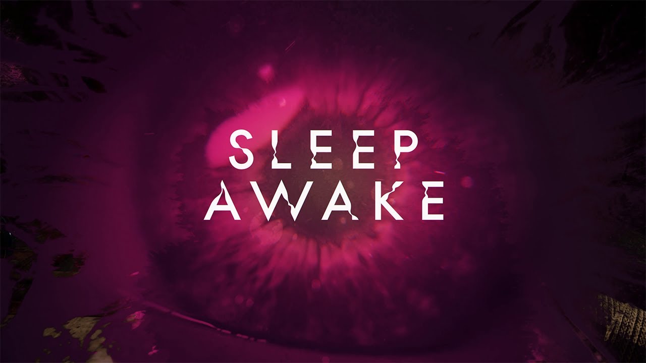 SLEEP AWAKE - Official Trailer
