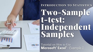 Statistics - Hypothesis Testing - On Using Excel - Two-Sample t-test: Independent Samples - e.g. 1