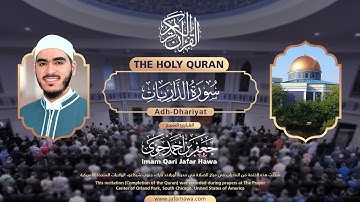 051 Surat Adh-Dhariyat | سورة الذاريات | Imam Jafar Hawa