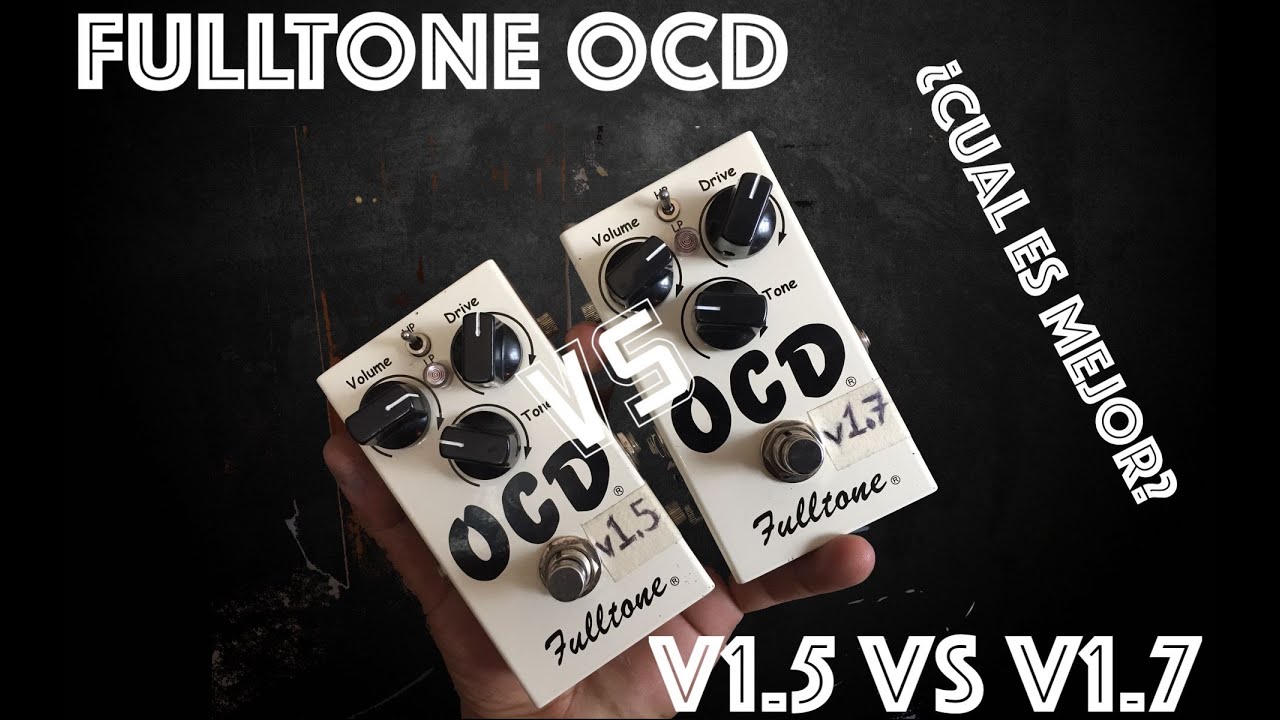 Fulltone OCD V1.5 vs V1.7 ¿cual es mejor? - YouTube