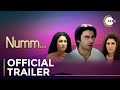 Numm  official trailer  fawad khan  sania saeed  kanza wayne  streaming now on zee5