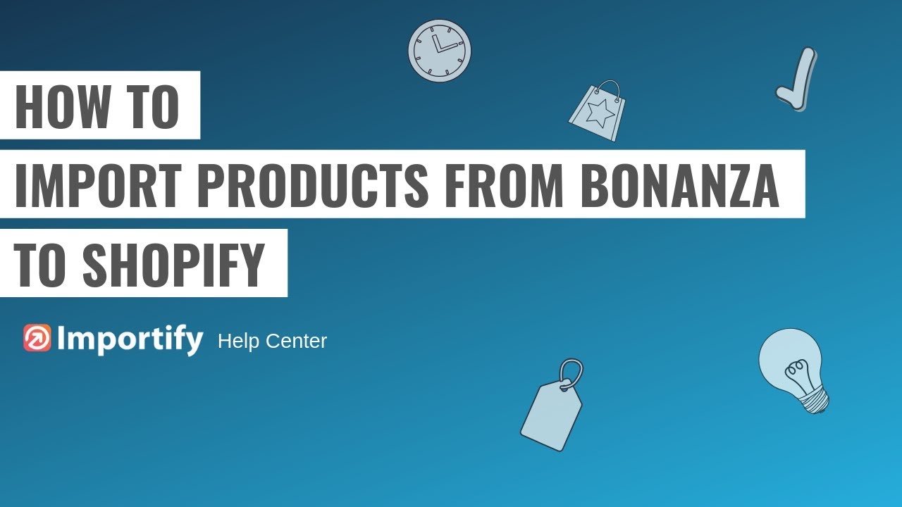 How to import products from Bonanza to Shopify using Importify - YouTube