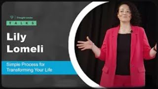 Lily Lomeli A simple process of transforming your life