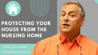 DON'T LET THE NURSING HOME TAKE YOUR PARENTS HOUSE!