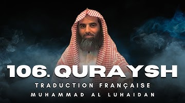 106. Sourate Quraysh (سورة قريش) | Traduction Française | Muhammad Al Luhaidan (محمد اللحيدان)