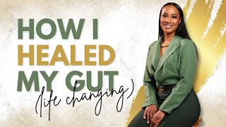 How I HEALED My Gut AND Got Snatched in 10 days!