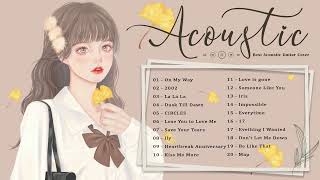 Top Hits English Acoustic Love Songs 2022 - Most Popular Ballad Acoustic Songs Cover Of All Time