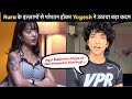 Ruru Thakur aur Yogesh Rawat ki ladai ne liya ugly mod, Yogesh ko aya gussa!!!