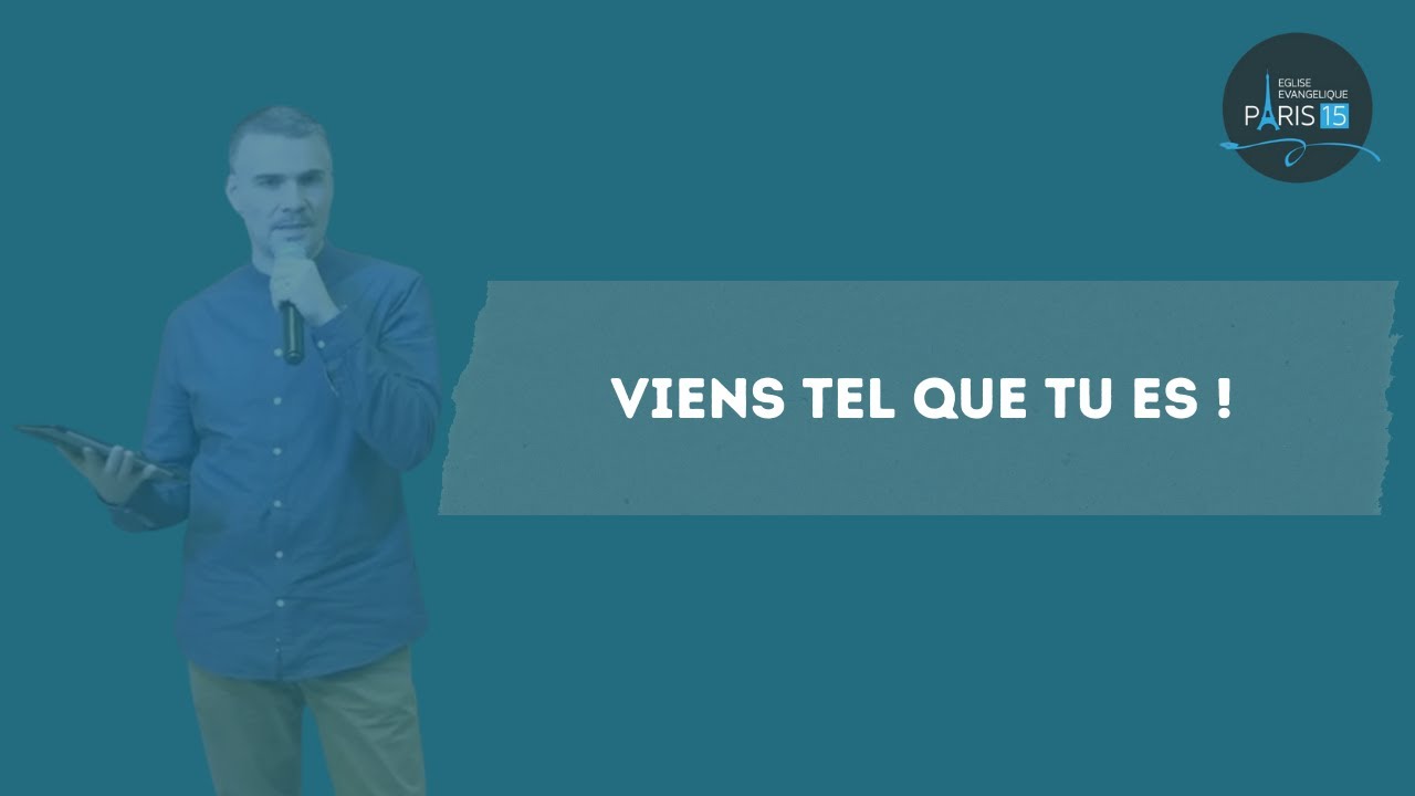 Viens tel que tu es ! - YouTube