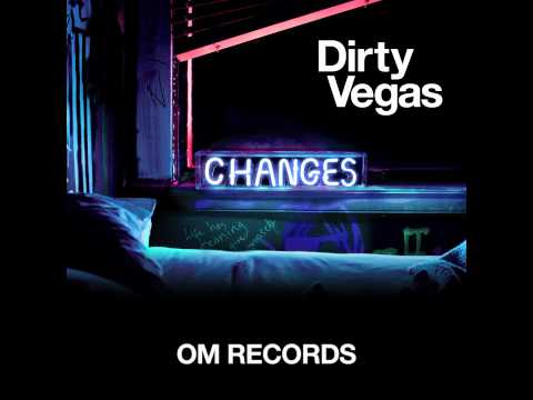 Dirty Vegas "Changes" [Preview]