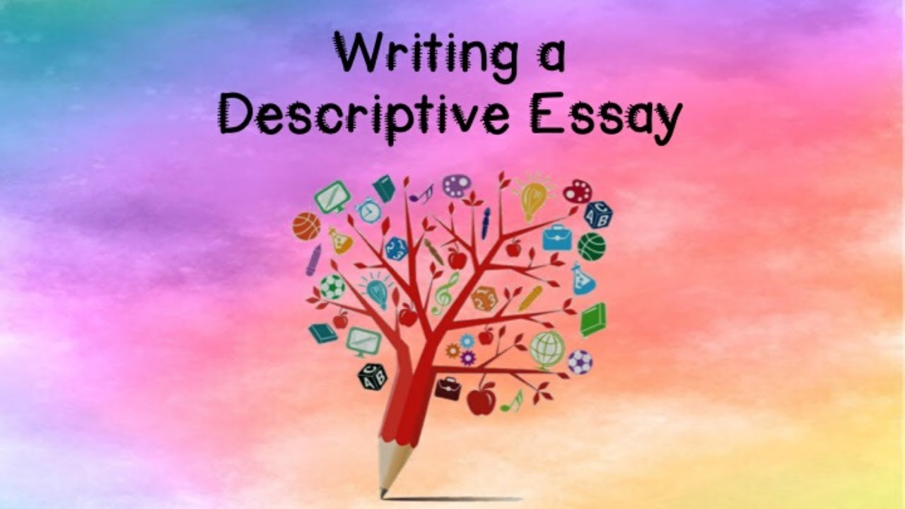 how to write a good descriptive essay