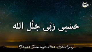 Video thumbnail of "[Lyrics] HASBI RABBI - Sholawat Penenang Hati ☑ Full Lirik dan Terjemahan"