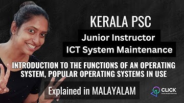 Functions of an Operating System, Popular OSs | Kerala PSC Junior Instructor ICT System Maintenance