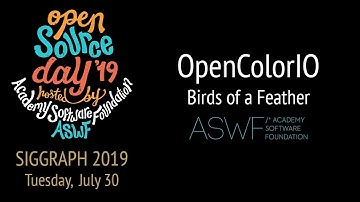 OpenColorIO BoF, SIGGRAPH 2019