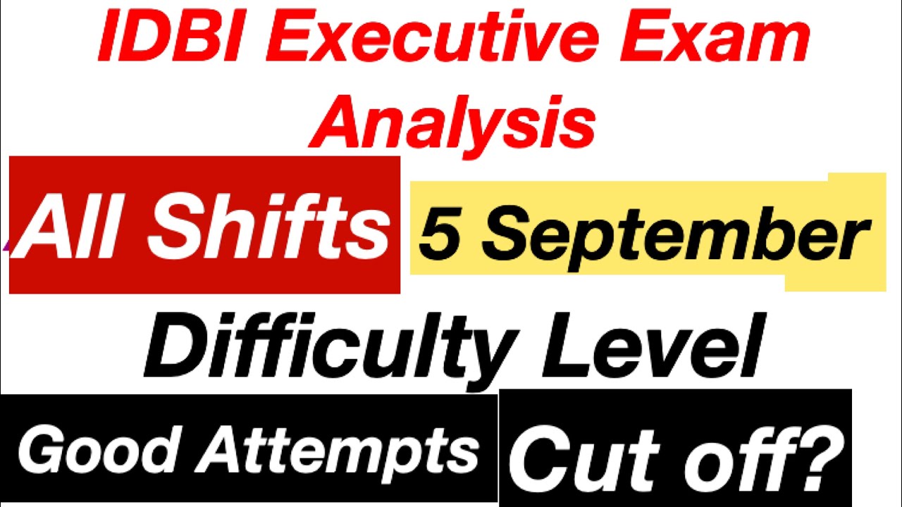 IDBI Executive Exam Analysis 2021Shift 1,2|5 September: Exam Asked Question, Difficulty Level
