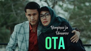 Yorqinxo'ja Umaqrov - Ota (Audio) | Ёркинхужа Умаров - Ота (Аудио 2022)