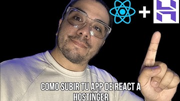[TUTORIAL] COMO SUBIR TU APP DE REACT A HOSTINGER