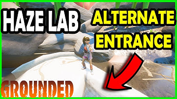 Haze Lab Alternate Entrance in Grounded