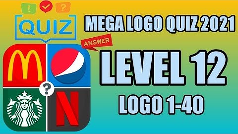 MEGA LOGO QUIZ | LEVEL 12 ANSWERS LOGO 1-40
