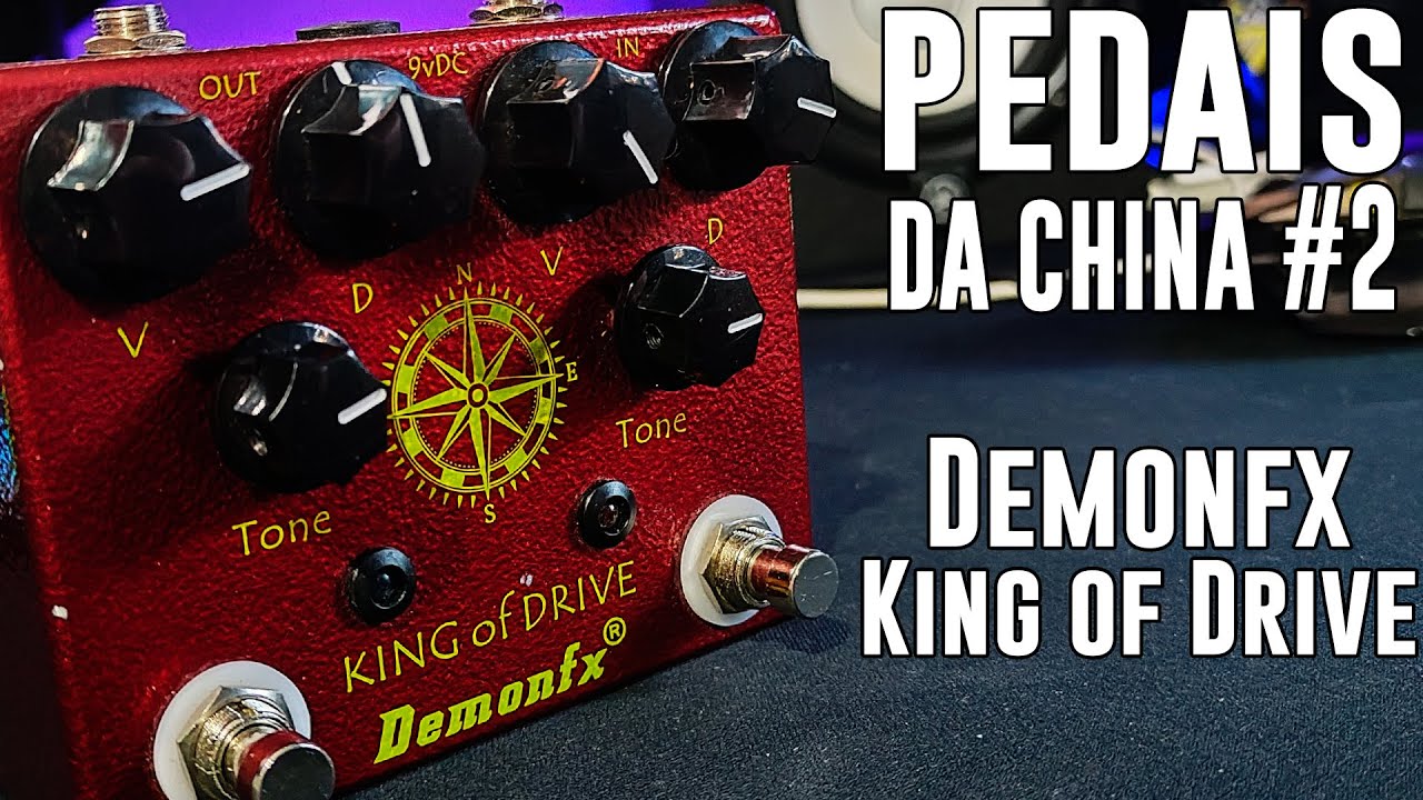 PEDAIS DA CHINA #2 - DEMONFX KING OF DRIVE - MUITA OPÇÃO DE TIMBRE