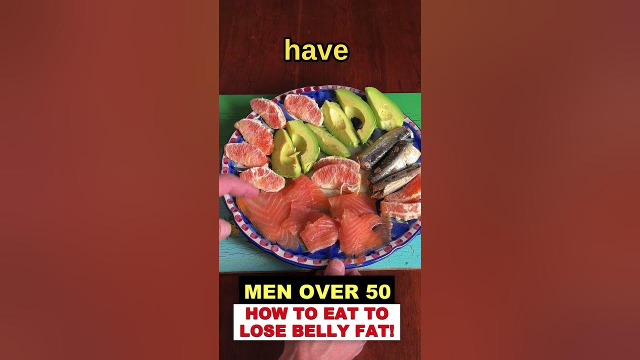 meals-for-men-over-50-to-lose-belly-fat-youtube