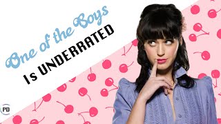 Why Katy Perry&#39;s &quot;One of the Boys&quot; Is UNDERRATED