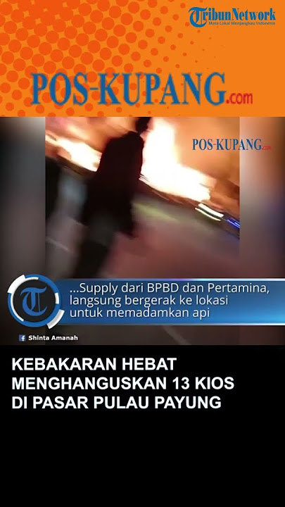 Kebakaran Hebat Menghanguskan 13 Kios di Pasar Pulau Payung Dumai