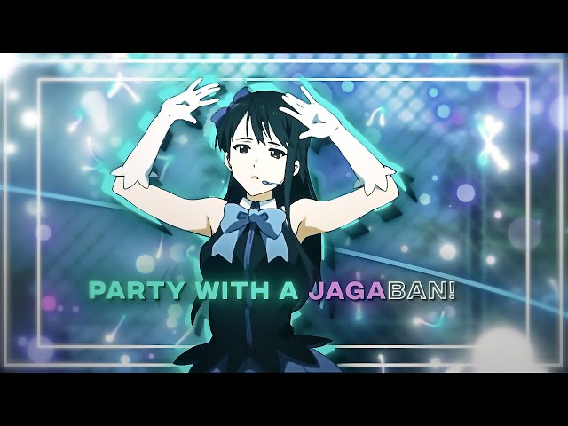 Party With The Jagaban Anime Mix  Dance/vibe | Amv/edit | ! class=