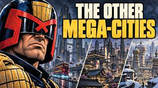The Other Mega-Cities Explained | Judge Dredd Lore