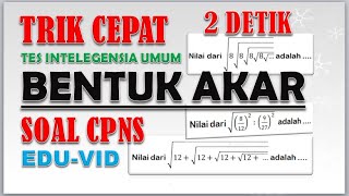 TRIK CEPAT MENGERJAKAN BENTUK AKAR - SOAL CPNS TRIK CEPAT MENGERJAKAN BENTUK AKAR - SOAL CPNS