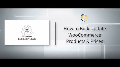 How to Bulk Update WooCommerce Products & Prices