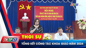 Tổng kết công tác khoa giáo năm 2024 | Cần Thơ TV