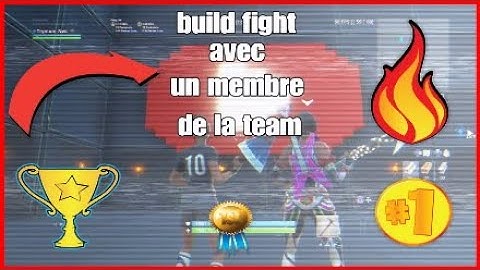 Build fight avec un membre de la team!!!!!