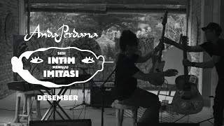 Anda Perdana - Desember [Live at Semesta's Gallery] [Imitasi Efek Rumah Kaca]