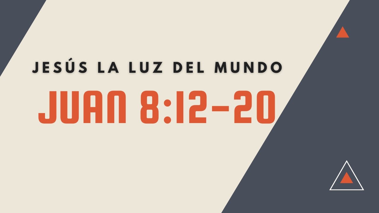 JESUS LA LUZ DEL MUNDO (029  JUAN 