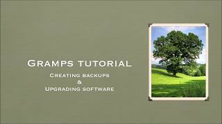 Gramps Tutorial #2: Creating Backups & Updating your Software