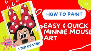 How To Paint Easy & Fun MINNIE MOUSE Art