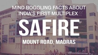 Mind Boggling Facts About India's First Multiplex - Safire Theatre, Mount Road, Chennai