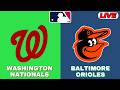 🔴LIVE : Baltimore Orioles Vs Washington Nationals | MLB 2026 | MLB Live Baseball Score | 05/16/2026