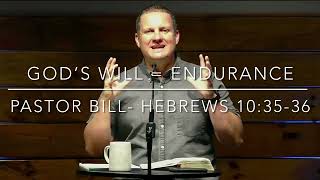 God’s Will = Endurance - Hebrews 10:35-36