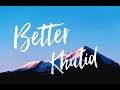 Khalid - Better