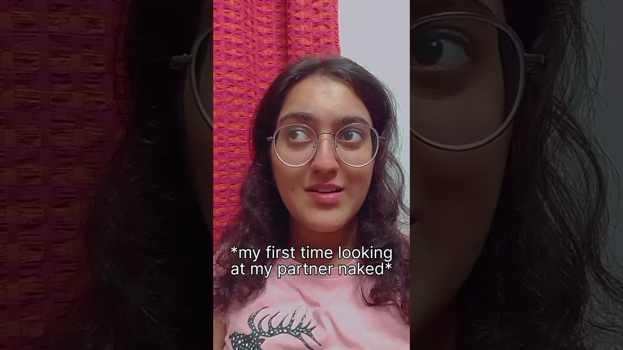 ⁣When you first saw your partner naked || sex education