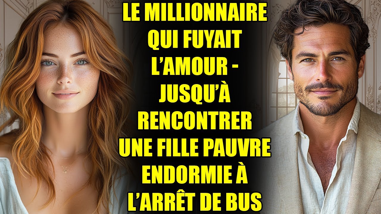 Le MILLIONNAIRE qui fuyait l’amour - jusqu’à rencontrer une fille pauvre endormie à l’arrêt de bus