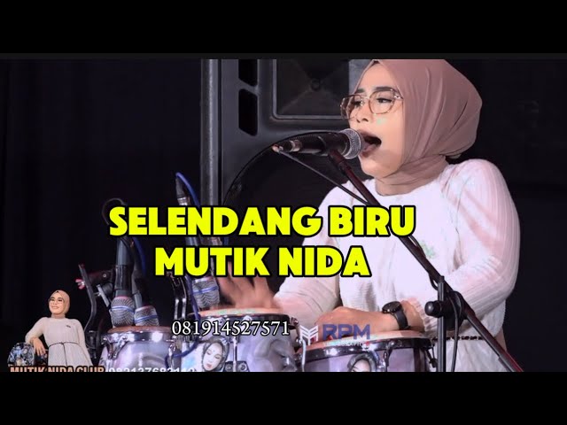 SELENDANG BIRU - MUTIK NIDA RATU KENDANG BIKIN GOYANG LIVE KENDAL class=