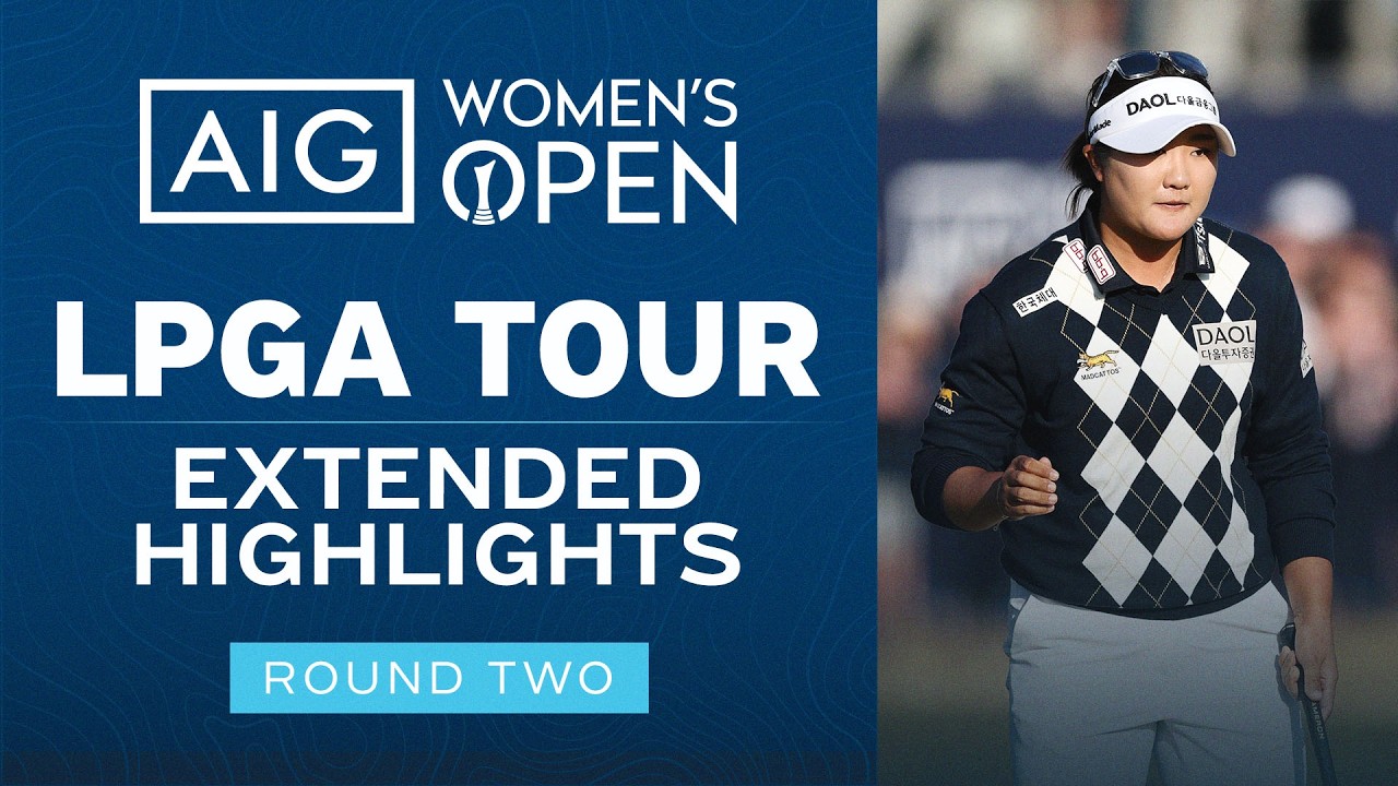 LPGA Highlights: 2026 AIG Women's Open, Round 2 | Golf Channel